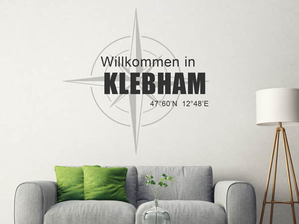 Wandtattoo Willkommen in Klebham mit den Koordinaten 47°60'N 12°48'E