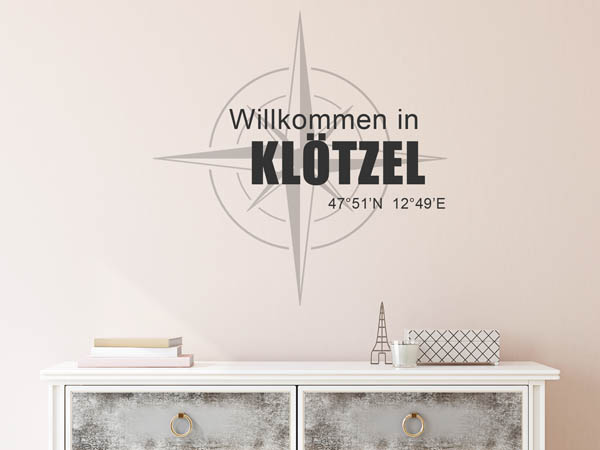 Wandtattoo Willkommen in Klötzel mit den Koordinaten 47°51'N 12°49'E