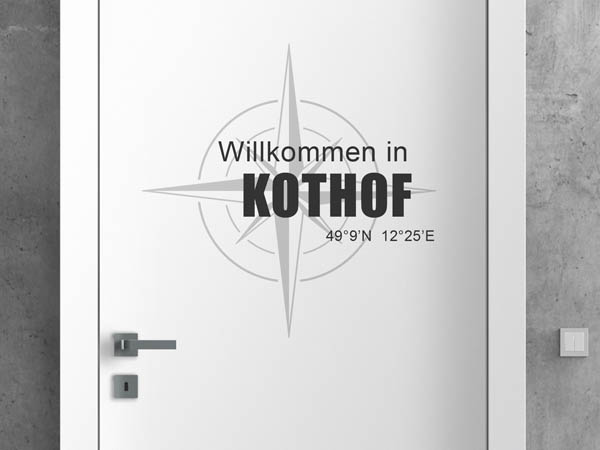 Wandtattoo Willkommen in Kothof mit den Koordinaten 49°9'N 12°25'E