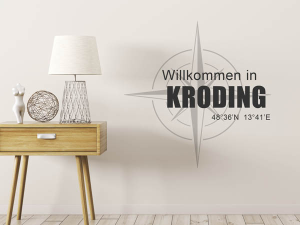 Wandtattoo Willkommen in Kroding mit den Koordinaten 48°36'N 13°41'E