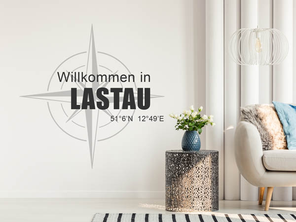 Wandtattoo Willkommen in Lastau mit den Koordinaten 51°6'N 12°49'E