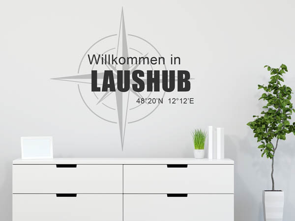 Wandtattoo Willkommen in Laushub mit den Koordinaten 48°20'N 12°12'E