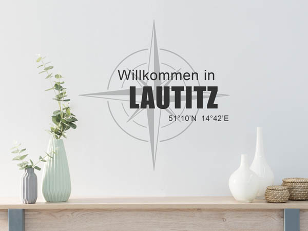 Wandtattoo Willkommen in Lautitz mit den Koordinaten 51°10'N 14°42'E