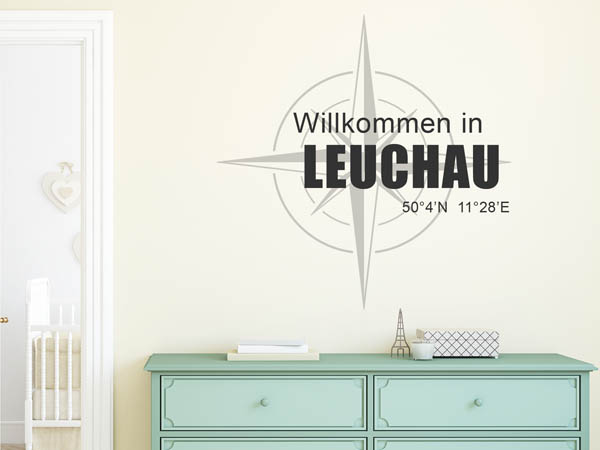 Wandtattoo Willkommen in Leuchau mit den Koordinaten 50°4'N 11°28'E