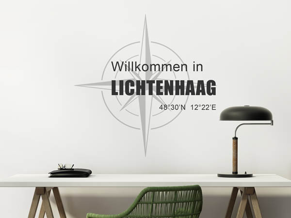 Wandtattoo Willkommen in Lichtenhaag mit den Koordinaten 48°30'N 12°22'E