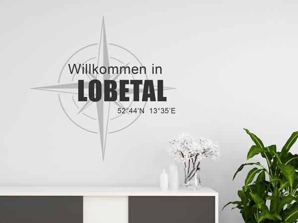 Wandtattoo Willkommen in Lobetal mit den Koordinaten 52°44'N 13°35'E