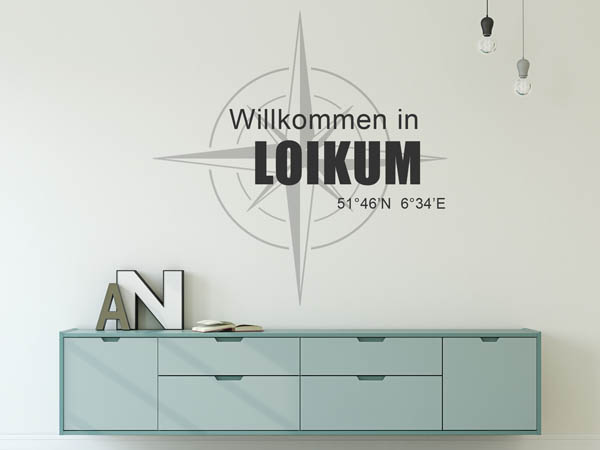 Wandtattoo Willkommen in Loikum mit den Koordinaten 51°46'N 6°34'E