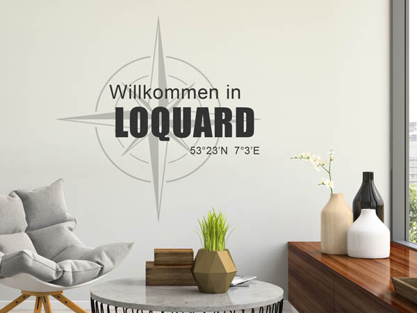 Wandtattoo Willkommen in Loquard mit den Koordinaten 53°23'N 7°3'E