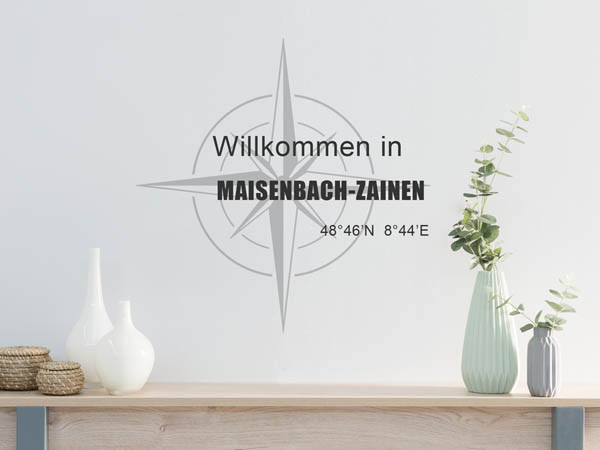 Wandtattoo Willkommen in Maisenbach-Zainen mit den Koordinaten 48°46'N 8°44'E