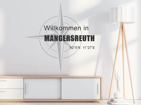 Wandtattoo Willkommen in Mangersreuth mit den Koordinaten 50°5'N 11°27'E