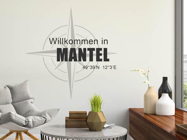 Wandtattoo Willkommen in Mantel mit den Koordinaten 49°39'N 12°3'E