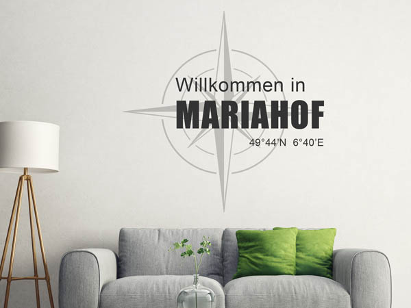 Wandtattoo Willkommen in Mariahof mit den Koordinaten 49°44'N 6°40'E