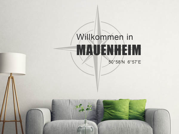 Wandtattoo Willkommen in Mauenheim mit den Koordinaten 50°58'N 6°57'E