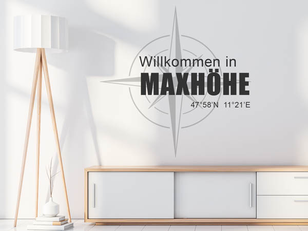 Wandtattoo Willkommen in Maxhöhe mit den Koordinaten 47°58'N 11°21'E