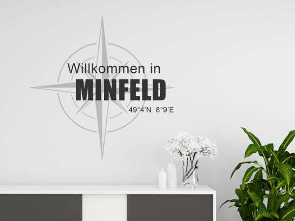 Wandtattoo Willkommen in Minfeld mit den Koordinaten 49°4'N 8°9'E