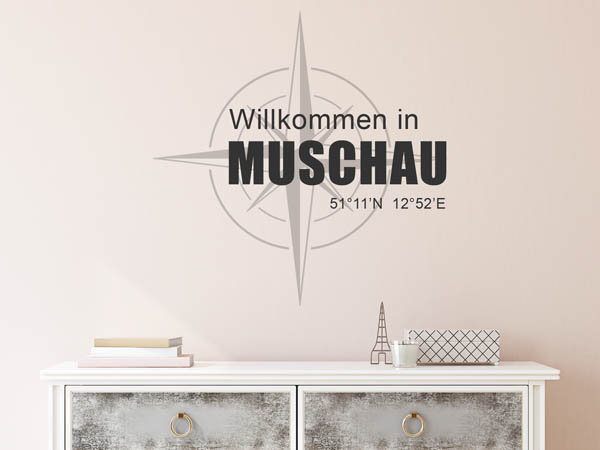 Wandtattoo Willkommen in Muschau mit den Koordinaten 51°11'N 12°52'E