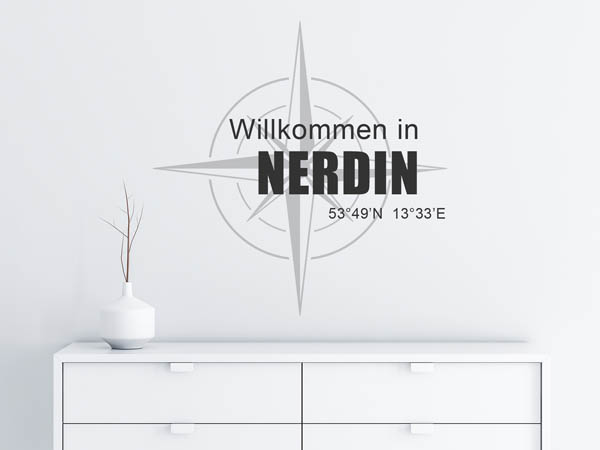 Wandtattoo Willkommen in Nerdin mit den Koordinaten 53°49'N 13°33'E