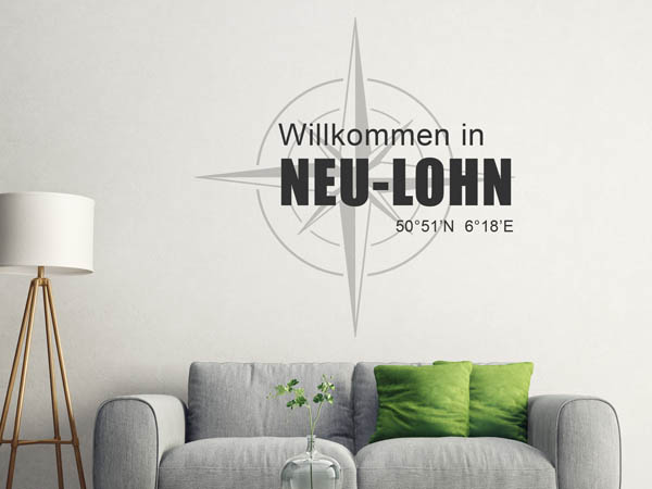 Wandtattoo Willkommen in Neu-Lohn mit den Koordinaten 50°51'N 6°18'E