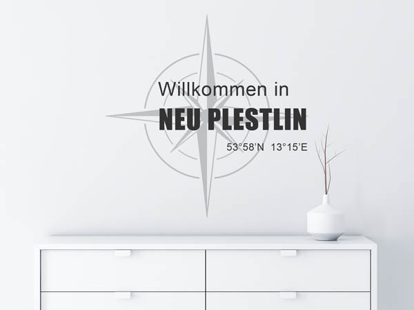 Wandtattoo Willkommen in Neu Plestlin mit den Koordinaten 53°58'N 13°15'E