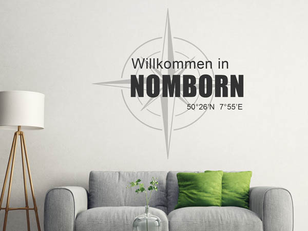 Wandtattoo Willkommen in Nomborn mit den Koordinaten 50°26'N 7°55'E