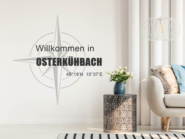 Wandtattoo Willkommen in Osterkühbach mit den Koordinaten 48°19'N 10°37'E