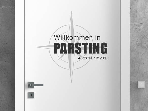 Wandtattoo Willkommen in Parsting mit den Koordinaten 48°28'N 13°20'E