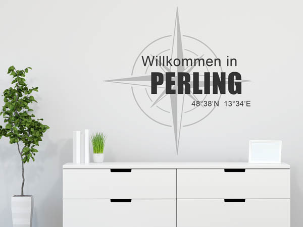 Wandtattoo Willkommen in Perling mit den Koordinaten 48°38'N 13°34'E