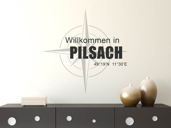 Wandtattoo Willkommen in Pilsach mit den Koordinaten 49°19'N 11°30'E