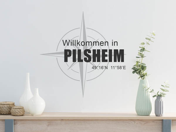 Wandtattoo Willkommen in Pilsheim mit den Koordinaten 49°16'N 11°58'E