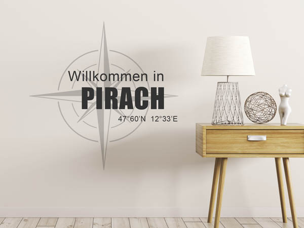 Wandtattoo Willkommen in Pirach mit den Koordinaten 47°60'N 12°33'E