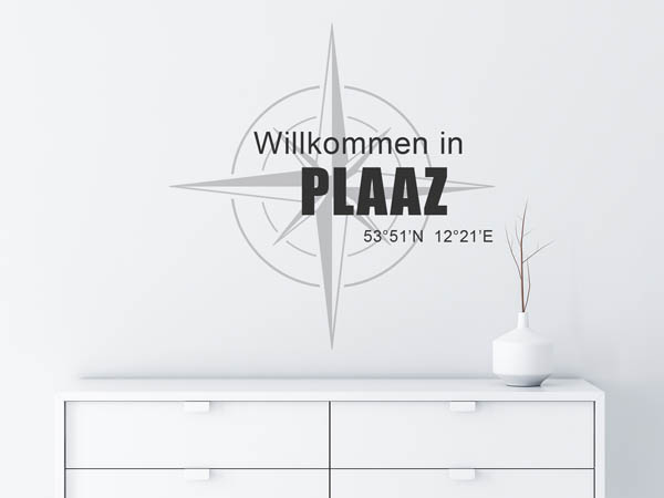 Wandtattoo Willkommen in Plaaz mit den Koordinaten 53°51'N 12°21'E