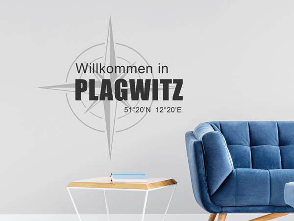 Wandtattoo Willkommen in Plagwitz mit den Koordinaten 51°20'N 12°20'E
