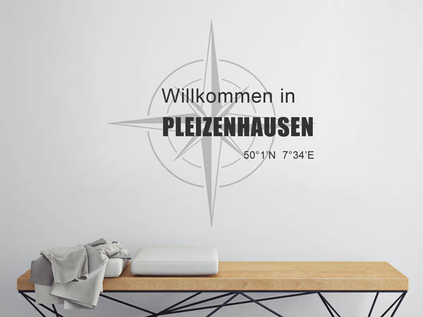 Wandtattoo Willkommen in Pleizenhausen mit den Koordinaten 50°1'N 7°34'E