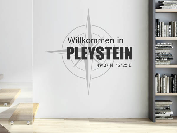 Wandtattoo Willkommen in Pleystein mit den Koordinaten 49°37'N 12°25'E