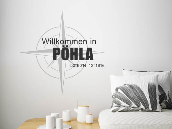 Wandtattoo Willkommen in Pöhla mit den Koordinaten 50°60'N 12°18'E