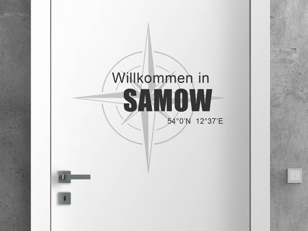 Wandtattoo Willkommen in Samow mit den Koordinaten 54°0'N 12°37'E