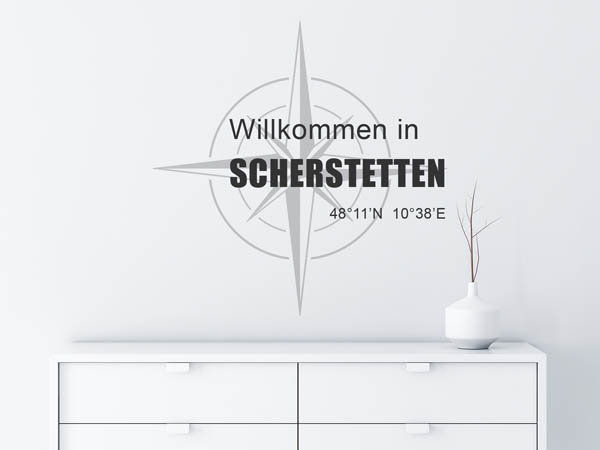 Wandtattoo Willkommen in Scherstetten mit den Koordinaten 48°11'N 10°38'E