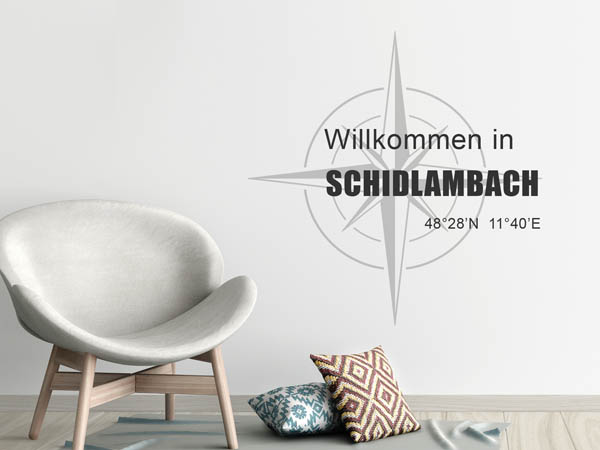 Wandtattoo Willkommen in Schidlambach mit den Koordinaten 48°28'N 11°40'E