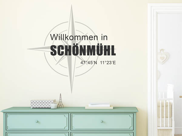 Wandtattoo Willkommen in Schönmühl mit den Koordinaten 47°45'N 11°23'E