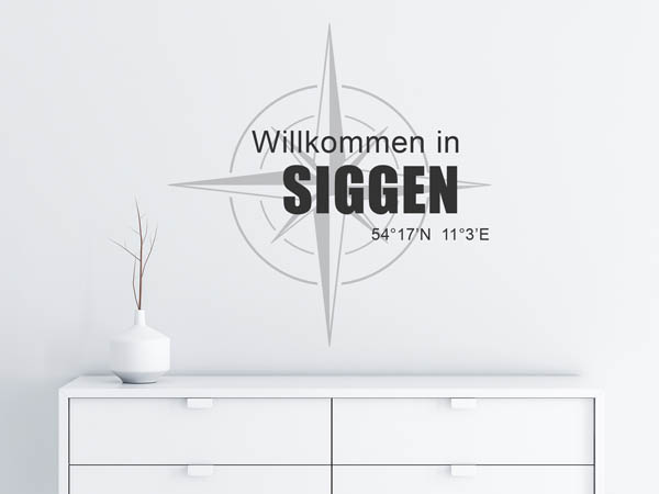Wandtattoo Willkommen in Siggen mit den Koordinaten 54°17'N 11°3'E