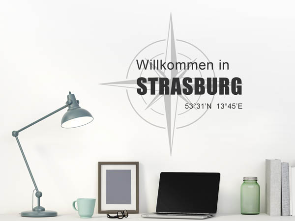 Wandtattoo Willkommen in Strasburg mit den Koordinaten 53°31'N 13°45'E