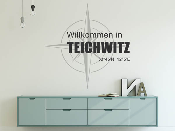 Wandtattoo Willkommen in Teichwitz mit den Koordinaten 50°45'N 12°5'E