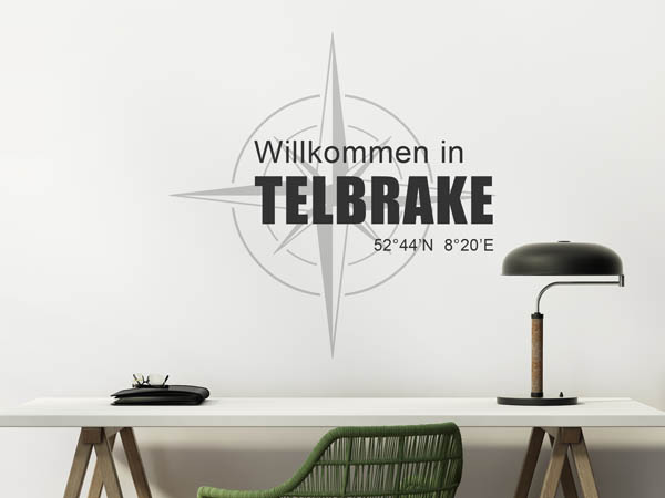 Wandtattoo Willkommen in Telbrake mit den Koordinaten 52°44'N 8°20'E