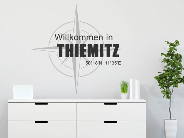 Wandtattoo Willkommen in Thiemitz mit den Koordinaten 50°18'N 11°35'E