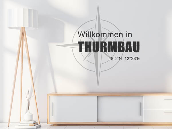 Wandtattoo Willkommen in Thurmbau mit den Koordinaten 48°2'N 12°28'E