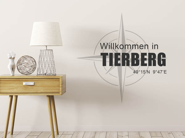 Wandtattoo Willkommen in Tierberg mit den Koordinaten 49°15'N 9°47'E