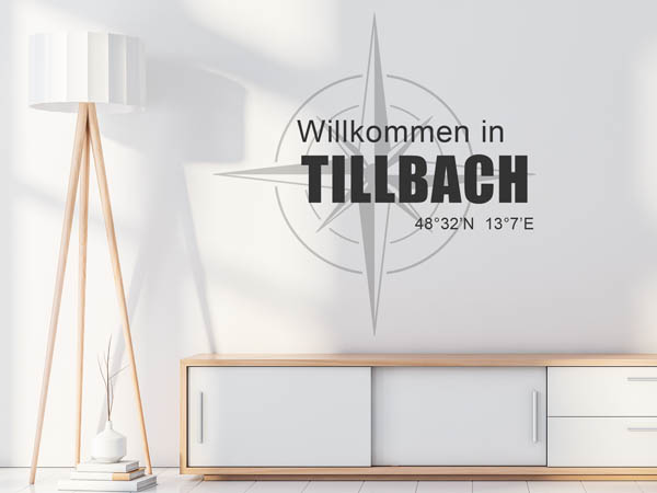 Wandtattoo Willkommen in Tillbach mit den Koordinaten 48°32'N 13°7'E