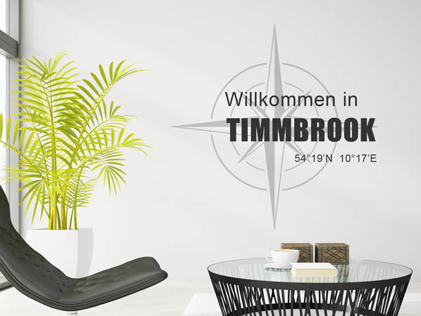 Wandtattoo Willkommen in Timmbrook mit den Koordinaten 54°19'N 10°17'E