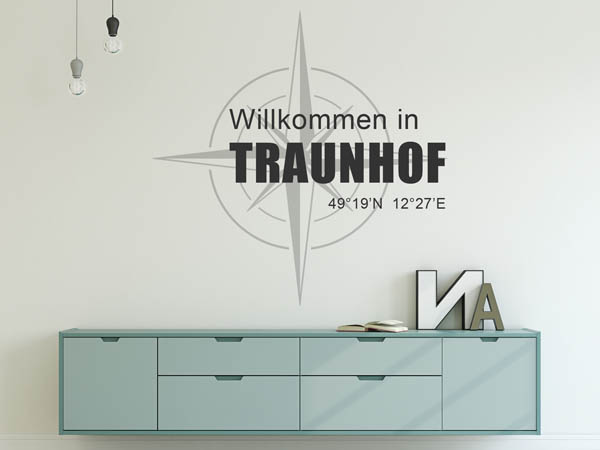 Wandtattoo Willkommen in Traunhof mit den Koordinaten 49°19'N 12°27'E