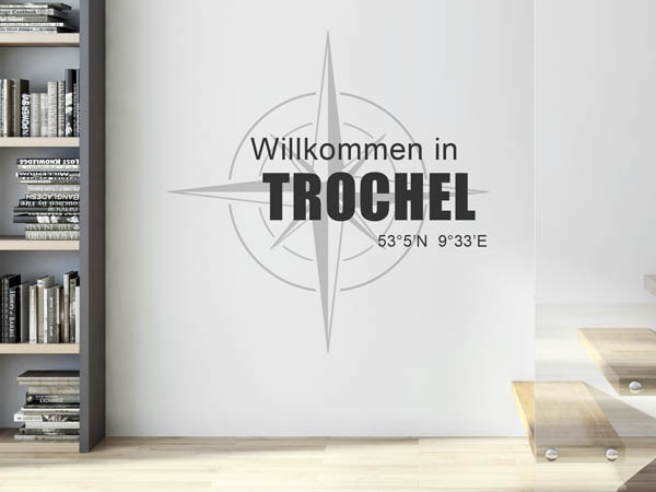Wandtattoo Willkommen in Trochel mit den Koordinaten 53°5'N 9°33'E